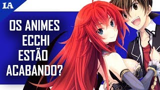 O MOTIVO DOS ANIMES ECCHI TEREM DIMINUIDO [upl. by Anilahs]