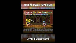 Destroying Grodus with SUPERNOVA papermariothethousandyeardoor [upl. by Trab839]