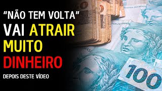 Seja um Verdadeiro Imã de DINHEIRO  Assista e ATRAÍA dinheiro Agora mesmo [upl. by Adnuahs]