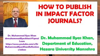 PUBLISHING IN IMPACT FACTOR RESEARCH JOURNALS [upl. by Rawley227]