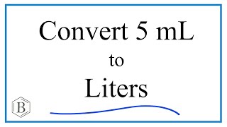 Convert 5mL to L 5 milliliters to Liters [upl. by Chastain739]