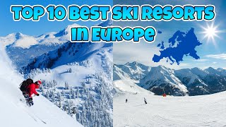 Top 10 Best Ski Resorts In Europe [upl. by Ahsuatal]