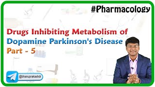 Drugs inhibiting metabolism of Dopamine  Parkinsons Disease  Part 5   CNS Pharmacology [upl. by Marden]