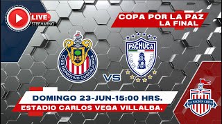 CHIVAS VS PACHUCA FINAL COPA POR LA PAZ EN VIVO LA PREVIA [upl. by Amati]