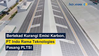 Upaya Pengurangan Emisi Karbon PT Indo Rama Teknologies dengan PLTS SESNA [upl. by Annaitat]