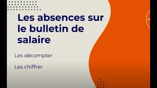 Les absences sur le bulletin de salaire [upl. by Nahor249]