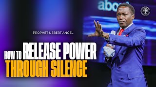 How To Release The Power Through Silence  Prophet Uebert Angel [upl. by Delsman]