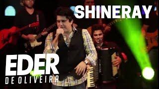 Eder de Oliveira  SHINERAY DVD ao Vivo [upl. by Adrien]