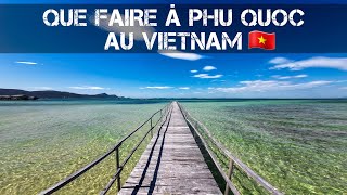 Que faire à Phu Quoc au Vietnam [upl. by Aillicirp]