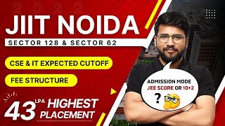 JIIT Noida 2022 Cutoff for CSE IT  Admission 102 amp JEE Main  JaypeeNoida  Fees  Placement [upl. by Nwahser]