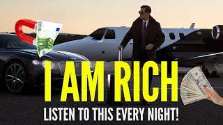 I Am Rich Affirmations  Manifest Wealth Fast  Abundance Magnet in 24 Hours 💰🧲 [upl. by Enela]