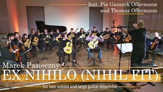 Marek PASIECZNY  EX NIHILO Nihil Fit Guitar Orchestra w Pia Gazarek Offermann amp Thomas Offermann [upl. by Anyrak]