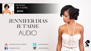 Jennifer Dias  Je taime  Album Forte Audio KIZOMBA 2013 [upl. by Neelhtac]