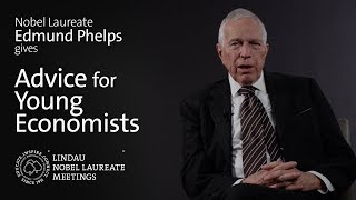 Nobel Laureate Edmund S Phelps Gives Advice to Young Economists [upl. by Nallad98]