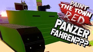 Paint The Town Red Gameplay German  Panzer Map ist der HAMMER [upl. by Sremlahc921]