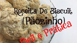 Receita De Biscuit Um Pãozinho Fácil e Rápido  Easy and Quick Biscuit Recipe E33 [upl. by Hadlee]