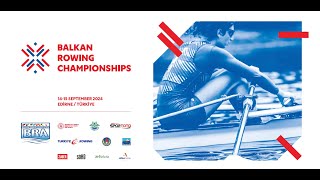 BALKAN ROWING CHAMPIONSHIPS 2024 2nd DAY  Balkan Kürek Şampiyonası 2024 2 Gün  15092024 [upl. by Devaj942]