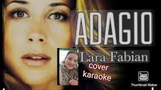 lara Fabian ADAGIO COVER KARAOKE ❤️ CANZONE EMOZIONANTE 😢 [upl. by Ogg]