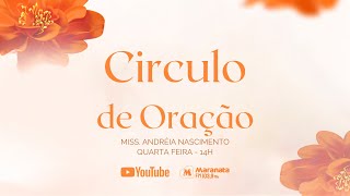 CIRCULO DE ORAÇÃO MARANATA 03082024 [upl. by Toinette]