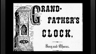 GRANDFATHERS CLOCK1876  Performed by Tom Roush [upl. by Mcconnell]