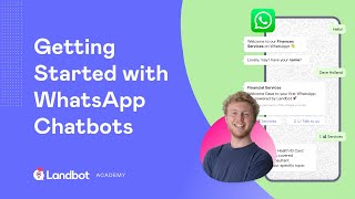 Getting started with WhatsApp Chatbots  Landbot Academy [upl. by Beera]