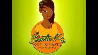 Kofi Kinaata  Sweetie Pie Audio Slide [upl. by Gilliam]