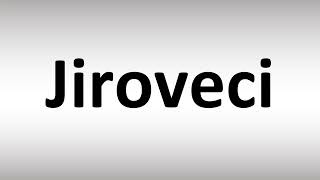 How to Pronounce Jiroveci [upl. by Airamas]