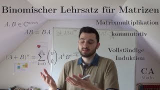 Binomischer Lehrsatz für Matrizen  Beweis mit vollständiger Induktion [upl. by Annoek]