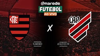 FLAMENGO X ATHLÉTICO PR AO VIVO  TRANSMISSÃO BRASILEIRÃO 2024 [upl. by Ollayos]