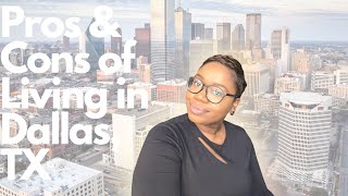 Pros amp Cons of Living in Dallas TX [upl. by Tiduj]