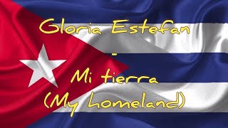 Gloria Estefan  Mi tierra English lyrics [upl. by Beitz919]