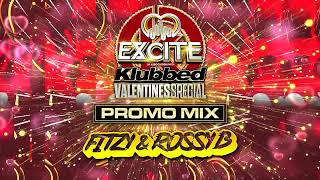 Excite v Klubbed  Valentines Special  Artist Mix  Fitzy amp Rossy B [upl. by Arakawa971]