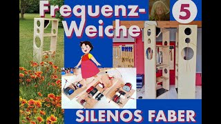 Silenos Faber Teil 5  Wie baut man eine Frequenz Weiche [upl. by Aennyl780]