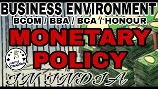 Monetary Policy in India Part2  Business Environment  BCOMBBABCAHONOURS [upl. by Hendon]