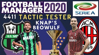 FM 20 Knaps Beowulf 4411 Tactic Tester  AC Milan amp Sassuolo in Serie A  Football Manager 2020 [upl. by Ogata]