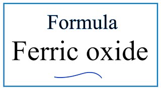 How to Write the Formula for Ferric oxide [upl. by Rima159]