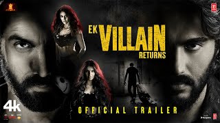 Official Trailer EK VILLAIN RETURNS  JOHN DISHA ARJUN TARA  MOHIT SURI  EKTAA K  Bhushan K [upl. by Attalanta]