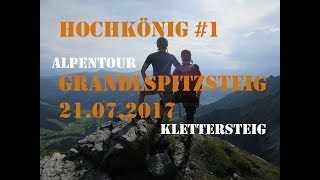 Hochkönig Tour 1  Grandlspitzsteig  210717 [upl. by Alrick]