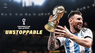 Lionel Messi ► FIFA WORLD CUP QATAR 2022™ ► Sia Unstoppable  Skills Goals amp Assists 2022 [upl. by Annahsad]