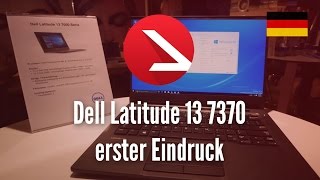 Dell Latitude 13 7370 erster Eindruck 4K UHD [upl. by Alliw]