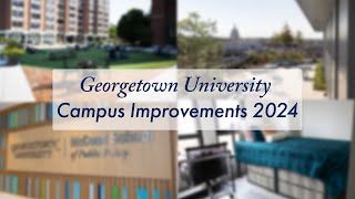 Georgetown University Campus Improvements 2024 [upl. by Powell231]