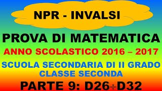 Prove Invalsi Matematica 2016  2017  Sec II grado  Parte 9  D26  D32 [upl. by Josias]