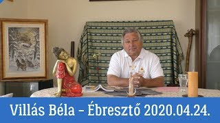 Villás Béla  Ébresztő 20200424 [upl. by Nahtnahoj]