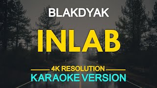 INLAB  Blakdyak KARAOKE Version [upl. by Ecinrev]