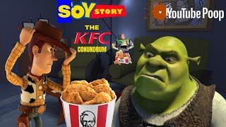 YTP Soy Story The KFC Conundrum [upl. by Ayifas40]