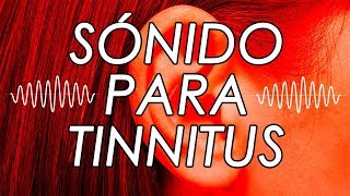 SONIDO PARA CURAR TINNITUS ACÚFENOS 10 MINDÍA 60 DE ÉXITO [upl. by Cryan]