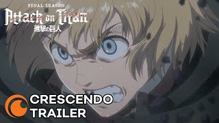 Attack on Titan Final Season  CRESCENDO TRAILER [upl. by Kokaras621]