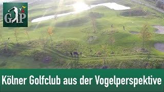 Der Kölner Golfclub aus der Vogelperspektive [upl. by Celinka340]