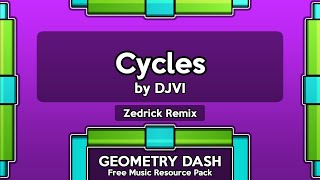 Cycles  by DJVI Zedrick Remix Geometry Dash Personal Music Pack [upl. by Wildon201]