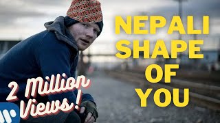 Shape of You  Funny Nepali Parody  Taste of Gheu  Biswas Timshina [upl. by Yerffeg]